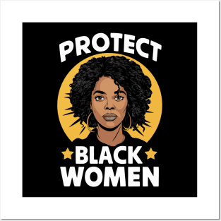 Protect Black Women Posters and Art